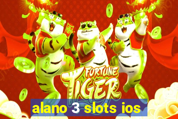 alano 3 slots ios